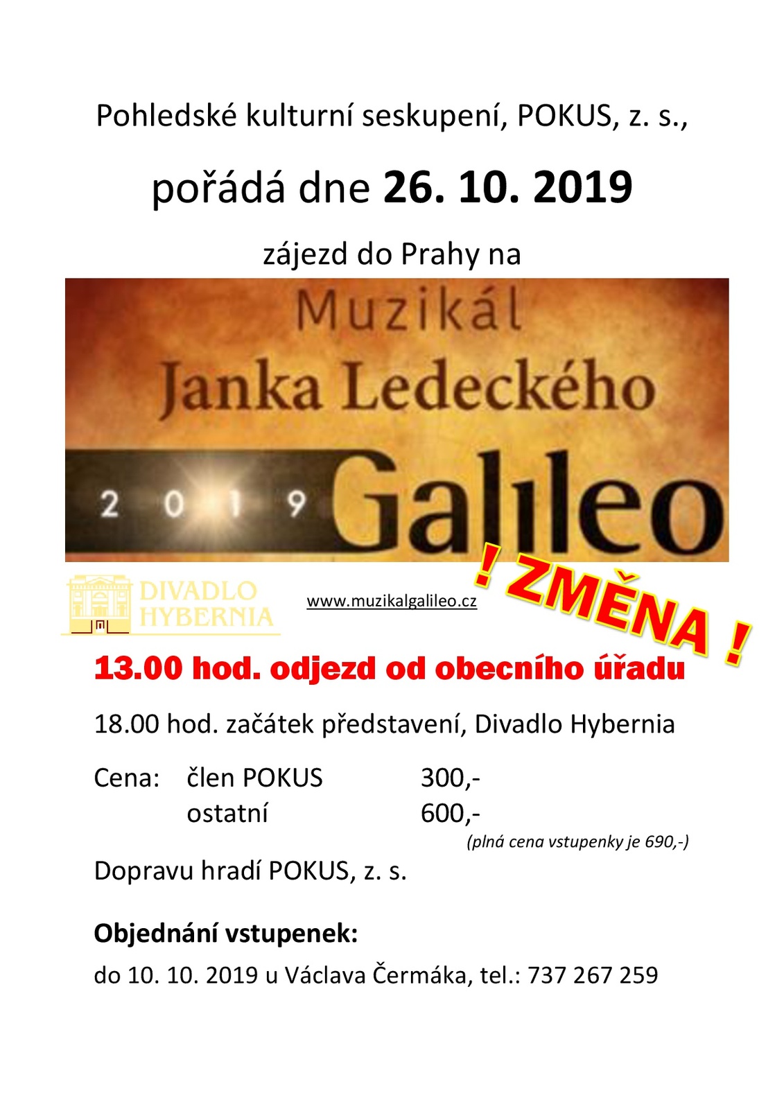 Galileo - odjezd ve 13:00 hodin